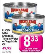 Lucky Star Shredded Tuna In Water Or Vegetable Oil-170g Each