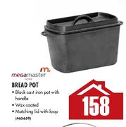 Megamaster Bread Pot