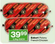 Eskort Polony French/Chicken-2.5kg Each