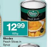 Rhodes Peach Slices In Syrup-825g