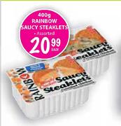 Rainbow Saucy Steaklets-400gm Each