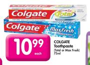 Colgate Toothpaste Total Or Max Fresh-75ml Each