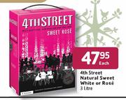 4th Street Natural Sweet White Or Rose-3ltr Each