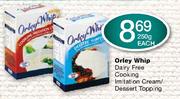 Orley Whip Dairy Free Cooking Imitation Cream/Dessert Topping-250g Each