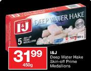 I&J Deep Water Hake Skin-Off Prime Medallions-450g