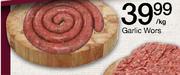 Garlic Wors-Per Kg