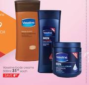 VaselineBody Creams-500ml Each
