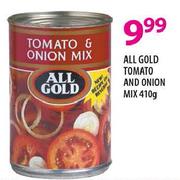 All Gold Tomato And Onion Mix -410g
