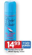 Perfect Choice oil Sheen Spray 240ml