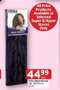 Frika Maxi Dread 1B,1B/350 Or 2/27-Each
