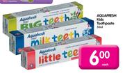 Aquafresh Kids Toothpaste-50ml Each