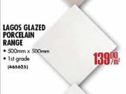 Lagos Glazed Por Celain Range Per Square Meter 