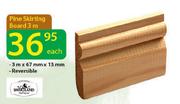 Pine Skirting Board-3m Each