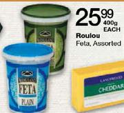 Roulou Feta Assorted-400g Each