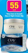 Olay Even & Smoooth Day Or Night Cream-50Gm Each