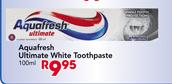 Aquafresh Ultimate White Toothpaste-100ml