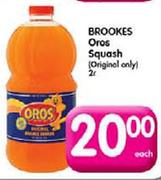 Brookes Oros Squash (Original Only)-2Ltr Each