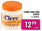 Clere H&B CRM Asstd-1X500ml