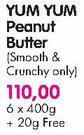 Yum Yum Peanut Butter 400g+20g Free(Smooth & Crunchy Only)-6x400g Each