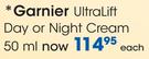 Garnier Ultralift Day Or Night Cream-50ml Each