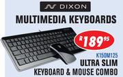 Dixon Ultra Slim Keyboard & Mouse Combo K150M125