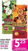Liqui Fruit Juice(All Flavours)-24x250Ml