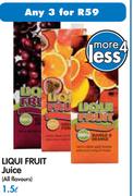Liqui Fruit Juice (All Flavours)-3 x 1.5L