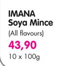 Imana Soya Mince(All Flavours)-10x100g