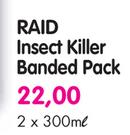 Raid Insect Killer Banded Pack-2x300ml