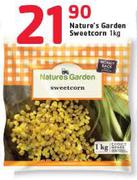 Nature's Garden Sweetcorn-1Kg
