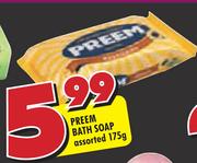 Preem Bath Soap Assorted-175g