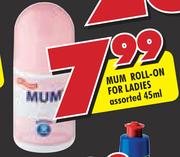 Mum Roll-On For Ladies Assorted-45ml