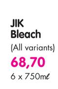 Jik Bleach(All Variants)-6x750ml