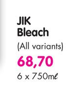 Jik Bleach(All Variants)-6x750ml