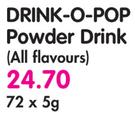 Drink-O-Pop Powder Drink(All Flavours)-72x5g