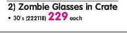 Consol Zombie Glasses In Crate-30's Each