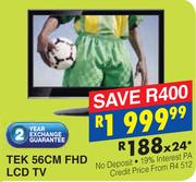  Tek 56cm FHD LCD TV