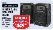 Dixon 8 Inch DJ/PA Speakers (Pair)