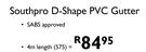 Southpro D-Shape PVC Guttter- 4m Length(575)