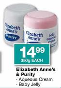 Elizabeth Anne's & Purity Aqueous Cream Baby Jelly-350g Each