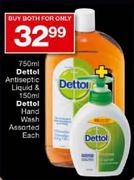Dettol Antiseptic Liquid-750ml & Dettol Hand Wash-150ml