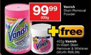 Vanish Stain Removal Powder-800g+Free Vanish In-Wash Stain Remover & Whitener-400g