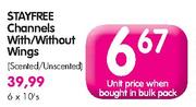 Stayfree Channels With/Without Wings(Scented/Unscented)-6x10's