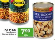 Pot O' Gold Mushroom Pieces & Stems-285gm