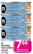 M Shredded Tuna in Brine-6 x 170gm