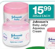 Johnson's Baby Jelly/Aqueous Cream-325ml Each