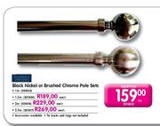 Black Nickel Or Brushed Chrome Pole Sets-1.5m Each