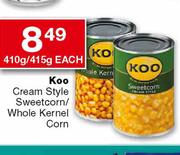 Koo Cream Style Sweetcorn/Whole Kernel Corn-410g/415g each