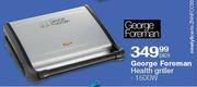 George Foreman Health Griller-1500W Each
