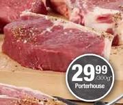 Porterhouse-Per 300g